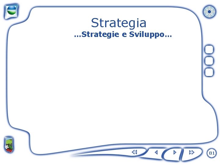 Strategia …Strategie e Sviluppo… 81 