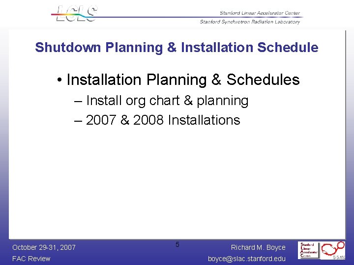 Shutdown Planning & Installation Schedule • Installation Planning & Schedules – Install org chart