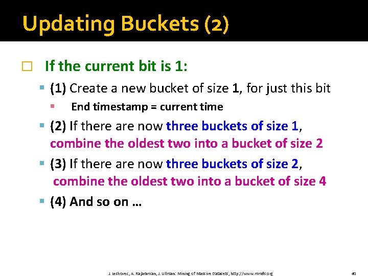 Updating Buckets (2) � If the current bit is 1: § (1) Create a