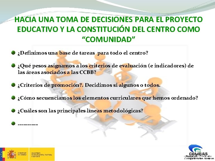 HACIA UNA TOMA DE DECISIONES PARA EL PROYECTO EDUCATIVO Y LA CONSTITUCIÓN DEL CENTRO