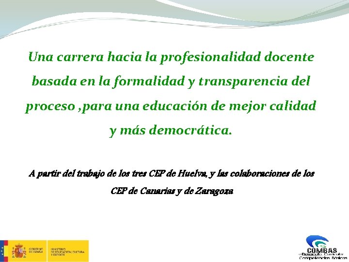 Una carrera hacia la profesionalidad docente basada en la formalidad y transparencia del proceso