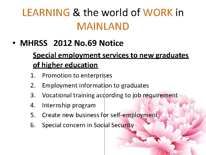 LEARNING & the world of WORK in MAINLAND • MHRSS 2012 No. 69 Notice LEARNING & the world of WORK in MAINLAND • MHRSS 2012 No. 69 Notice