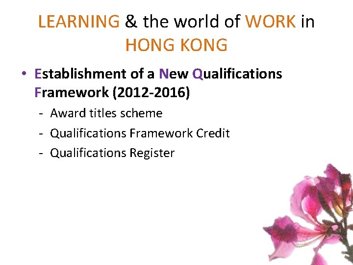LEARNING & the world of WORK in HONG KONG • Establishment of a New LEARNING & the world of WORK in HONG KONG • Establishment of a New