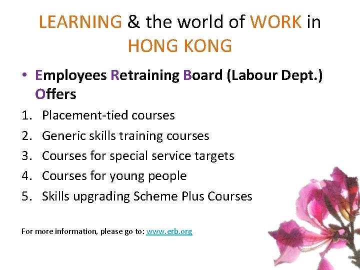 LEARNING & the world of WORK in HONG KONG • Employees Retraining Board (Labour LEARNING & the world of WORK in HONG KONG • Employees Retraining Board (Labour