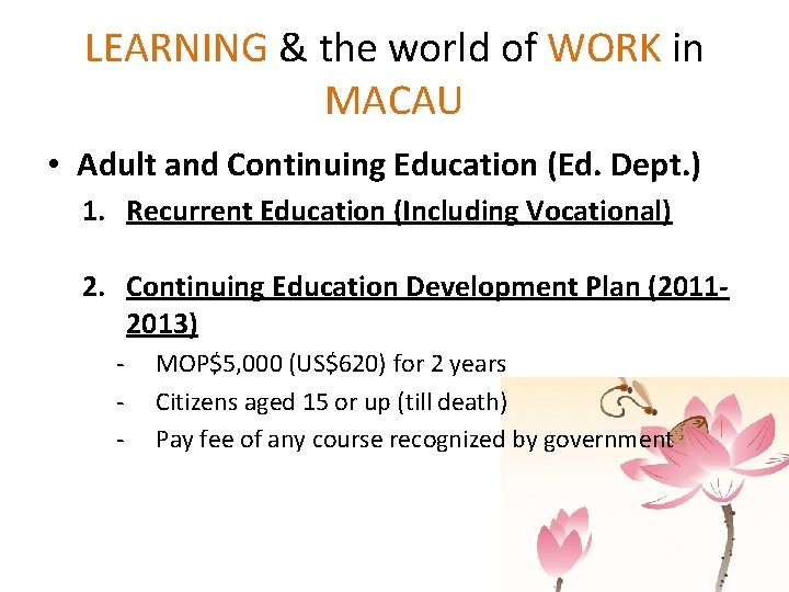 LEARNING & the world of WORK in MACAU • Adult and Continuing Education (Ed. LEARNING & the world of WORK in MACAU • Adult and Continuing Education (Ed.
