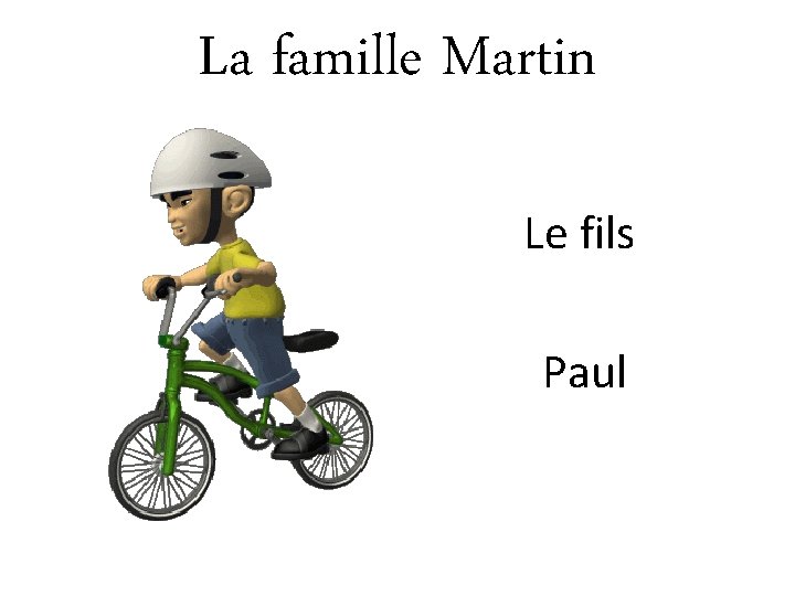 La famille Martin Le fils Paul 