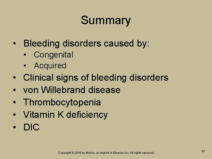 Summary • Bleeding disorders caused by: • Congenital • Acquired • • • Clinical