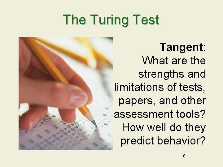 The Turing Test Tangent: What are the strengths and limitations of tests, papers, and