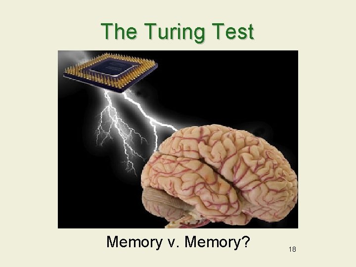 The Turing Test Memory v. Memory? 18 