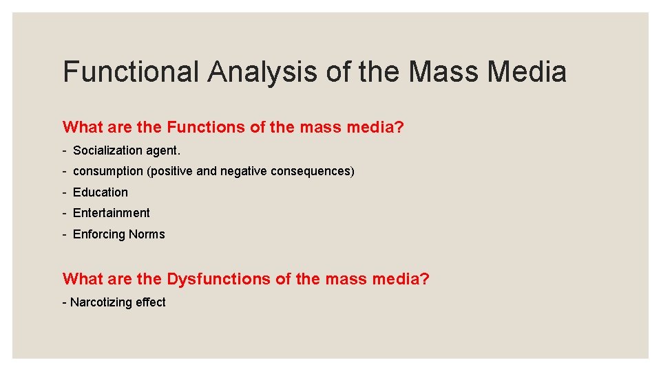 Functional Analysis of the Mass Media What are the Functions of the mass media?