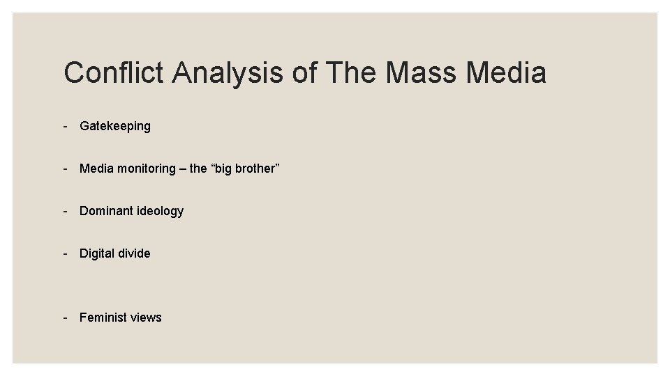 Conflict Analysis of The Mass Media - Gatekeeping - Media monitoring – the “big