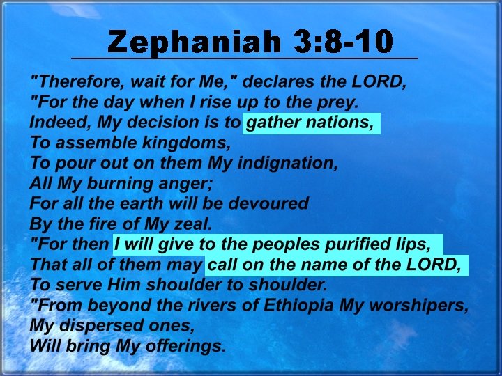 Zephaniah 3: 8 -10 