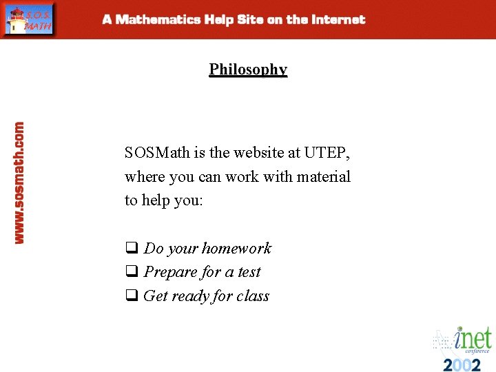 Philosophy SOSMath is the website at UTEP, where you can work with material to Philosophy SOSMath is the website at UTEP, where you can work with material to