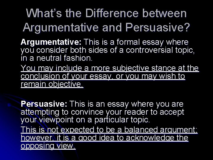 What’s the Difference between Argumentative and Persuasive? Argumentative: This is a formal essay where