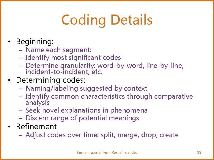 Coding Details • Beginning: – Name each segment: – Identify most significant codes –