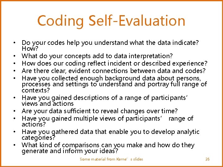 Coding Self-Evaluation • Do your codes help you understand what the data indicate? How?