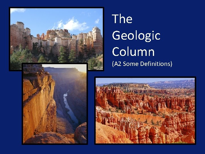 The Geologic Column (A 2 Some Definitions) 