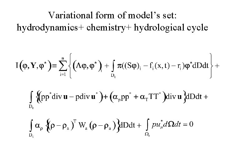 Variational form of model’s set: hydrodynamics+ chemistry+ hydrological cycle 