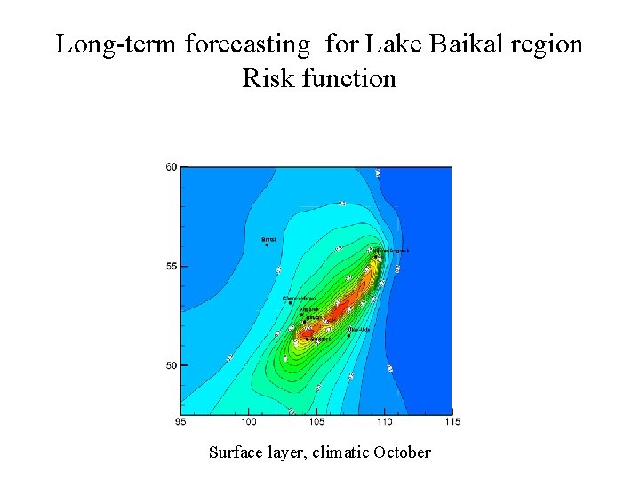 Long-term forecasting for Lake Baikal region Risk function Surface layer, climatic October 