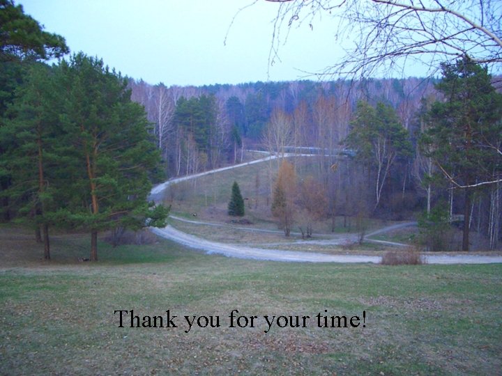 Thank you for your time! 