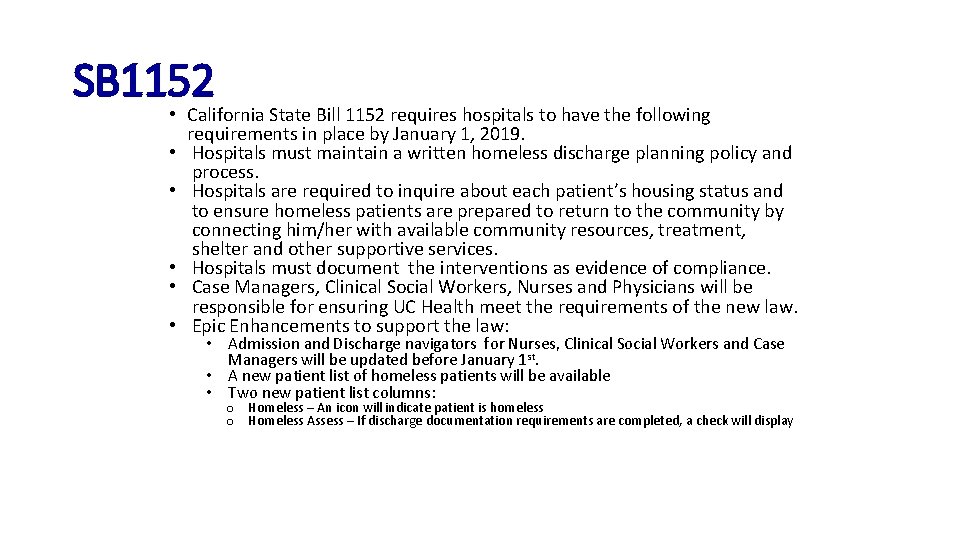 SB 1152 • California State Bill 1152 requires hospitals to have the following requirements