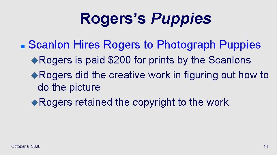 Rogers’s Puppies n Scanlon Hires Rogers to Photograph Puppies u. Rogers is paid $200