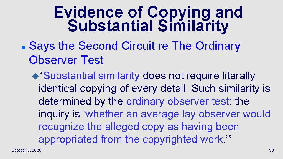 Evidence of Copying and Substantial Similarity n Says the Second Circuit re The Ordinary