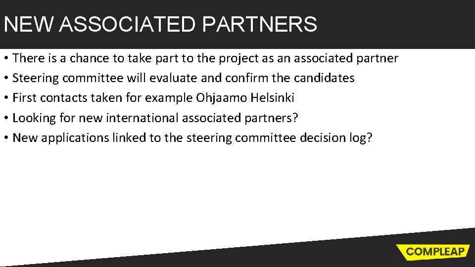 NEW ASSOCIATED PARTNERS • There is a chance to take part to the project