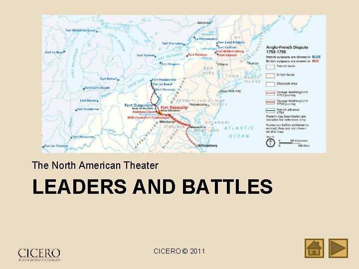 The North American Theater LEADERS AND BATTLES CICERO © 2011 