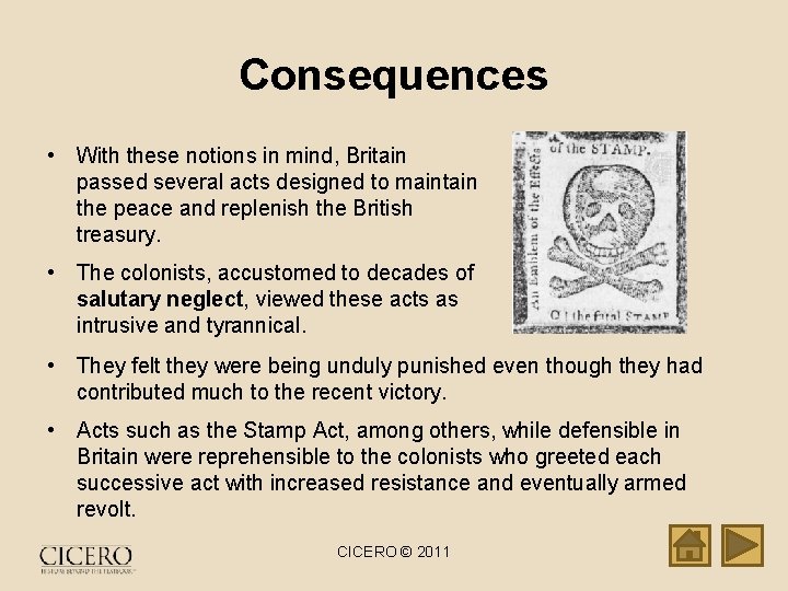 Consequences • With these notions in mind, Britain passed several acts designed to maintain