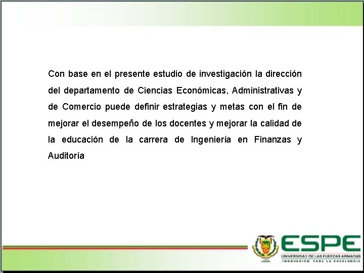 Con base en el presente estudio de investigación la dirección del departamento de Ciencias