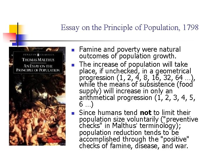Essay on the Principle of Population, 1798 n n n Famine and poverty were Essay on the Principle of Population, 1798 n n n Famine and poverty were