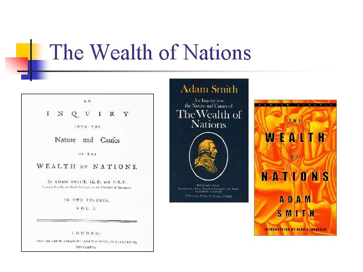 The Wealth of Nations The Wealth of Nations