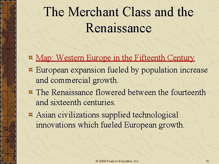 The Merchant Class and the Renaissance Map: Western Europe in the Fifteenth Century European