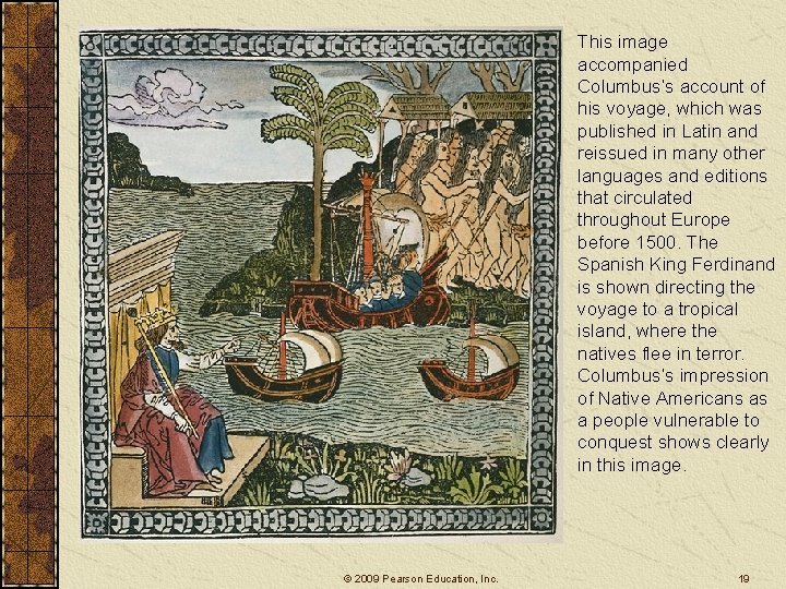 This image accompanied Columbus’s account of his voyage, which was published in Latin and