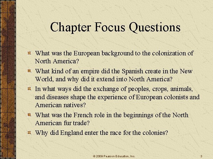 Chapter Focus Questions What was the European background to the colonization of North America?