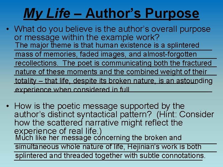 My Life – Author’s Purpose • What do you believe is the author’s overall