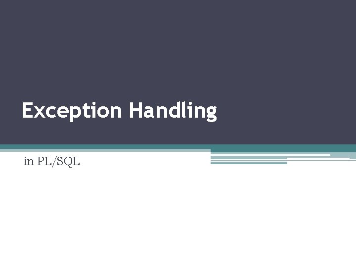 Exception Handling in PL/SQL 