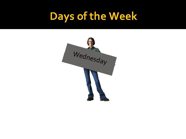 Days of the Week Wedn esday 