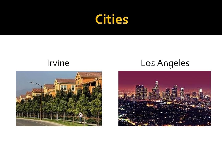 Cities Irvine Los Angeles 