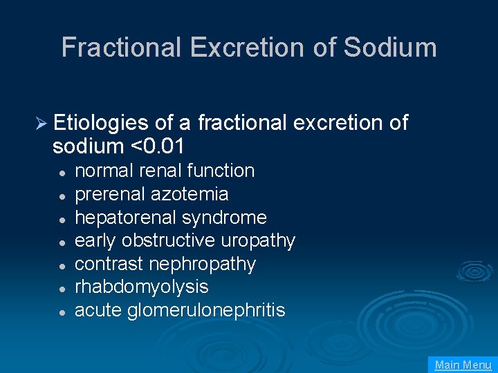 Fractional Excretion of Sodium Ø Etiologies of a fractional excretion of sodium <0. 01