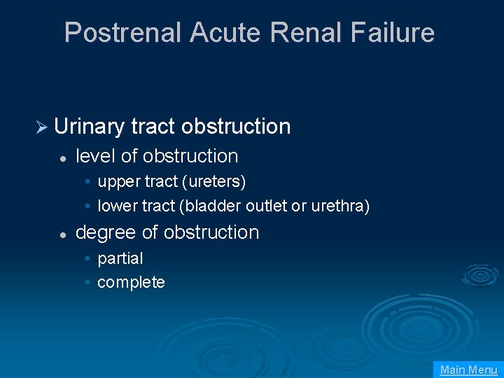 Postrenal Acute Renal Failure Ø Urinary tract obstruction l level of obstruction • upper