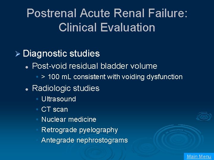 Postrenal Acute Renal Failure: Clinical Evaluation Ø Diagnostic studies l Post-void residual bladder volume