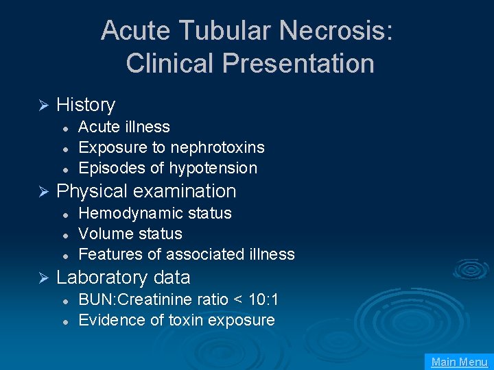 Acute Tubular Necrosis: Clinical Presentation Ø History l l l Ø Physical examination l