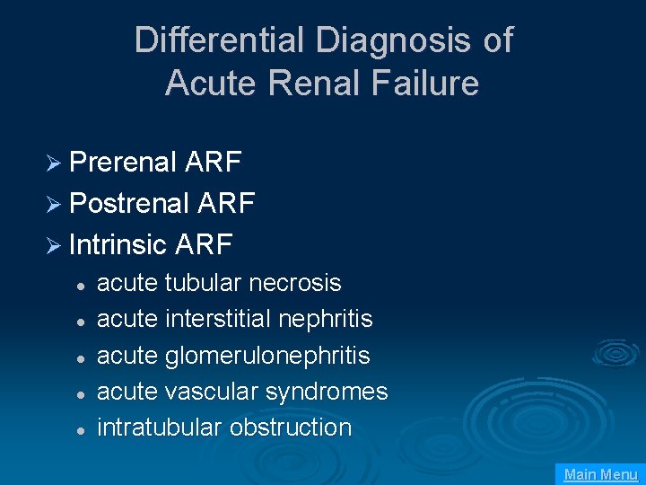 Differential Diagnosis of Acute Renal Failure Ø Prerenal ARF Ø Postrenal ARF Ø Intrinsic