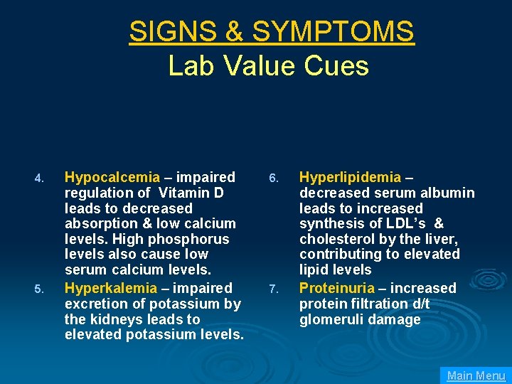 SIGNS & SYMPTOMS Lab Value Cues 4. 5. Hypocalcemia – impaired regulation of Vitamin