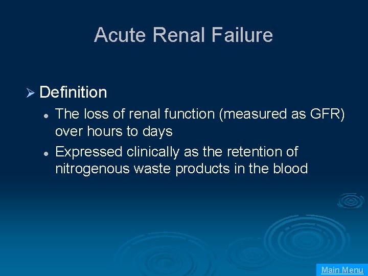 Acute Renal Failure Ø Definition l l The loss of renal function (measured as