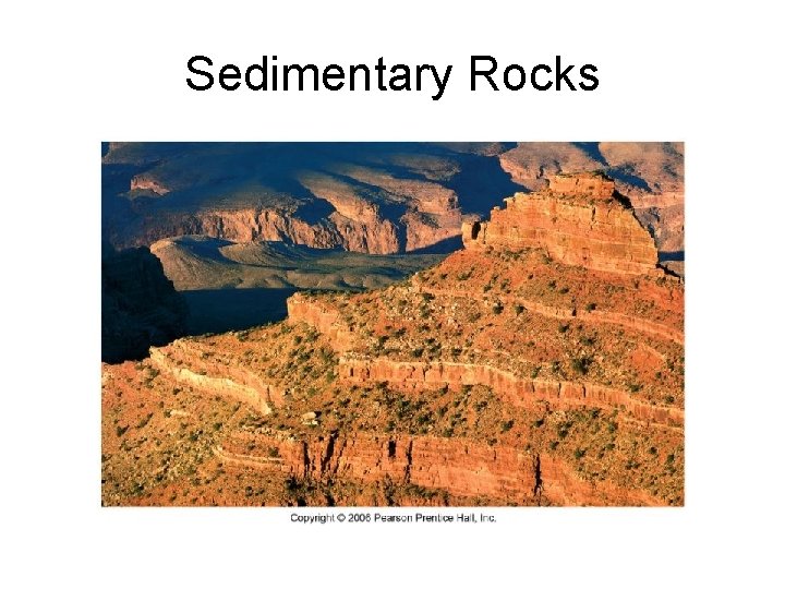 Sedimentary Rocks 