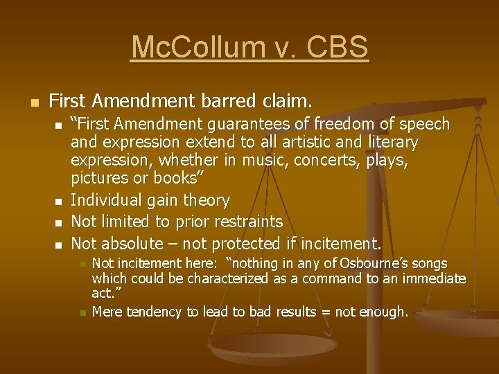 Mc. Collum v. CBS n First Amendment barred claim. n n “First Amendment guarantees