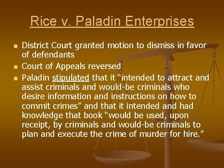 Rice v. Paladin Enterprises n n n District Court granted motion to dismiss in